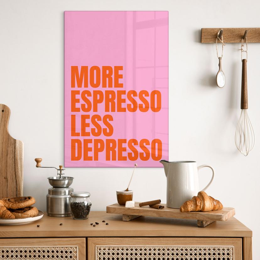 Stampa su vetro Più Espresso meno Depresso - Fritsch
