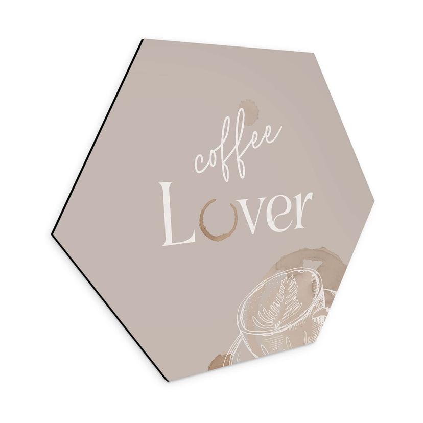 Hexagon Dibond Coffee Lover