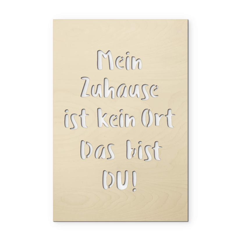 Decoro in legno - Mein Zuhause ist kein Ort b