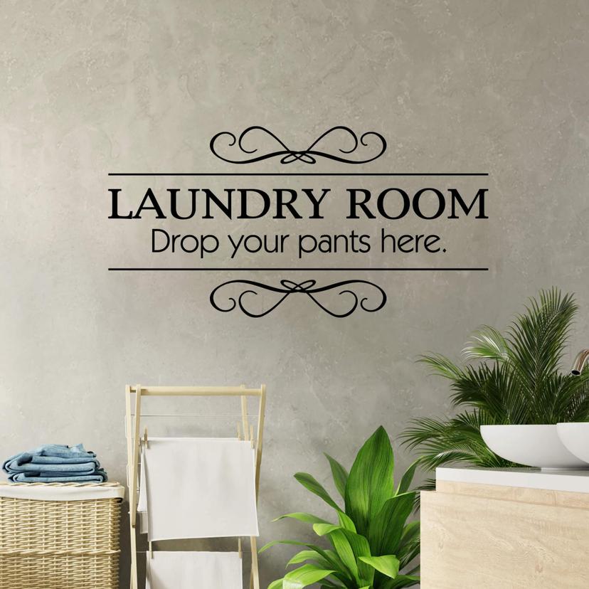 Laundry Room - Drop your pants.