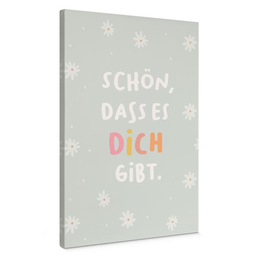 Leinwandbild - Affirmation 'Schön, dass es dich gibt' vor Gänseblümchen-Hintergrund