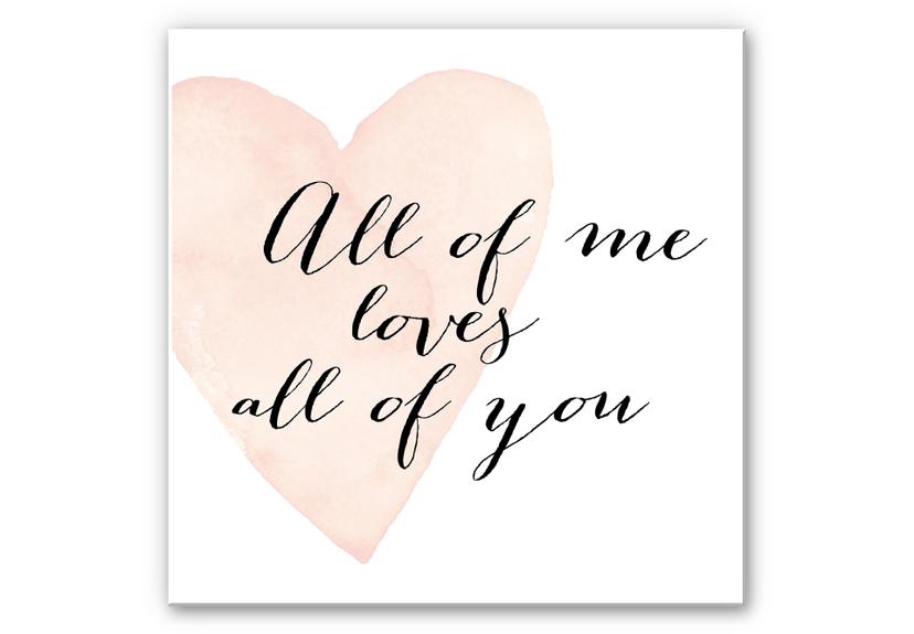Wandbild Confetti & Cream - All of me loves all of you