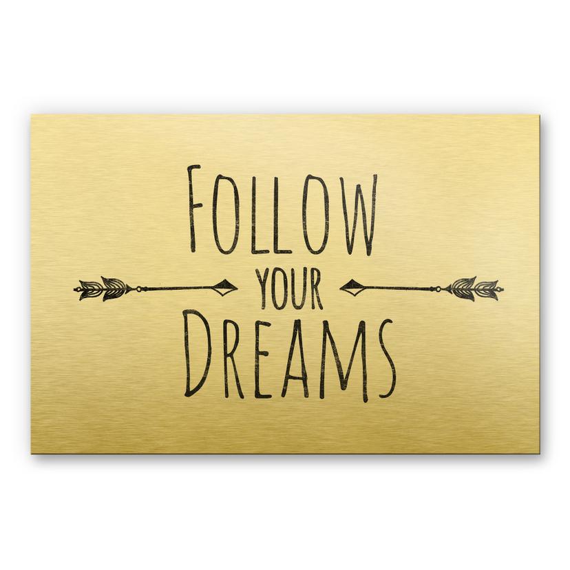 Stampa in Alu-Dibond - Follow your Dreams