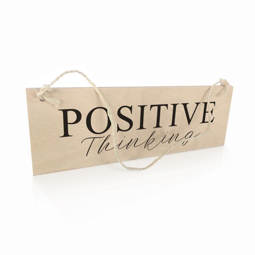 Houten Bordje - Positive Thinking