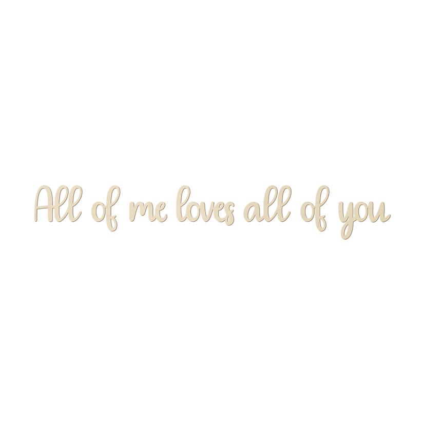 Décoration en bois placage peuplier All of me loves all of you