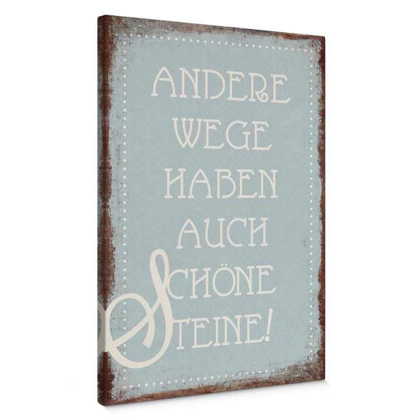 Leinwandbild Andere Wege haben auch schöne Steine