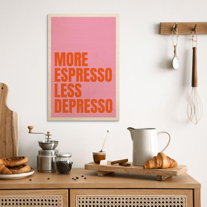 Cuadro de madera More Espresso less Depresso - Fritsch