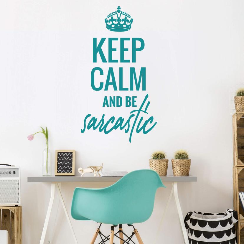 Muursticker Keep Calm and be sarcastic
