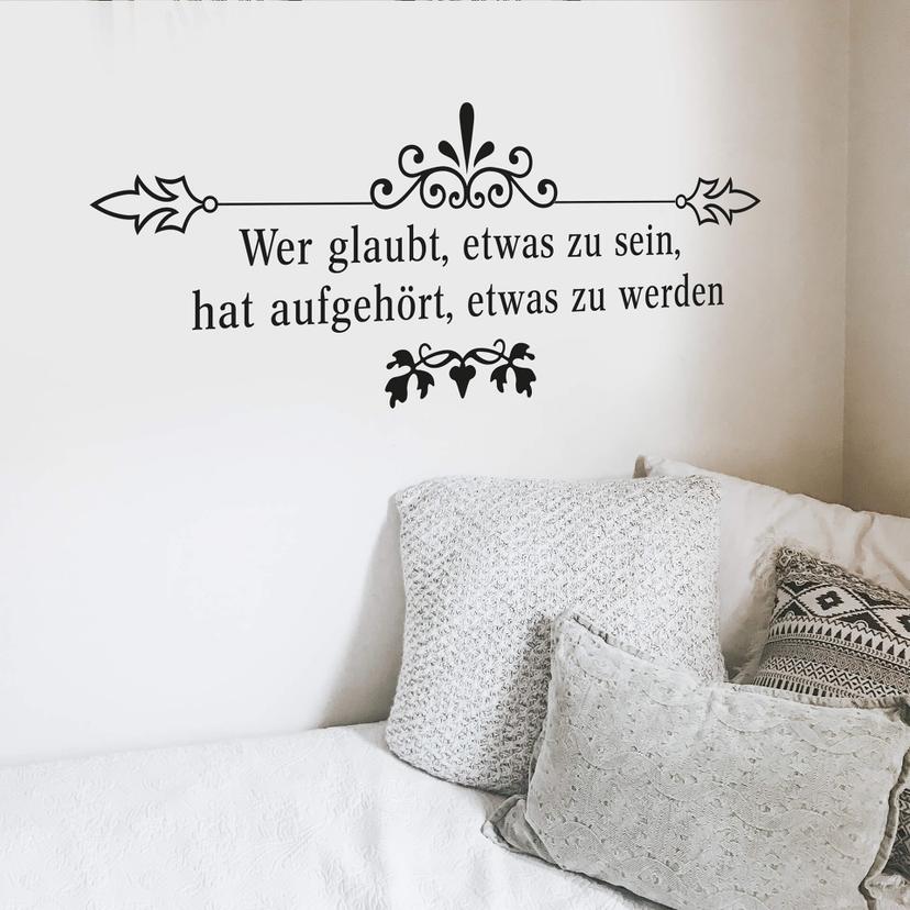 Wandtattoo Wer glaubt, etwas zu sein...