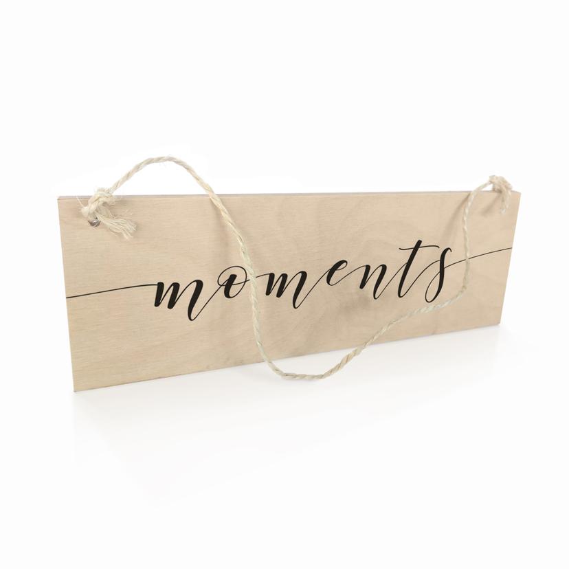Houten Bordje - Moments