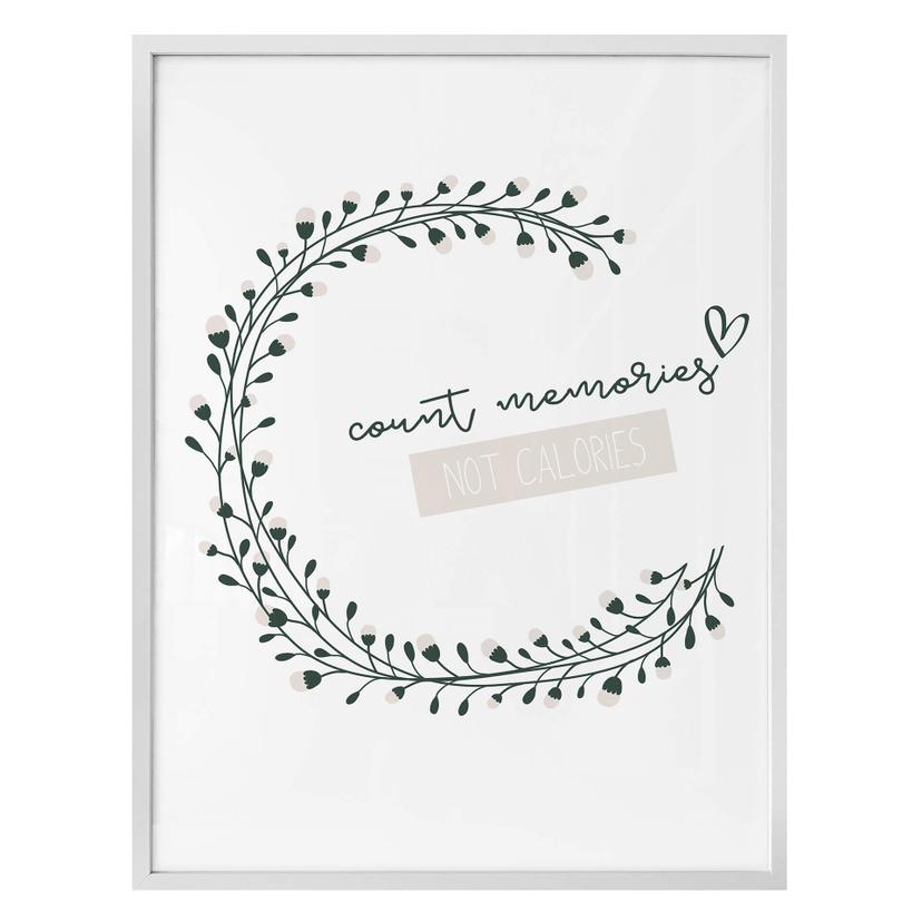 Plakat - Count memories not calories