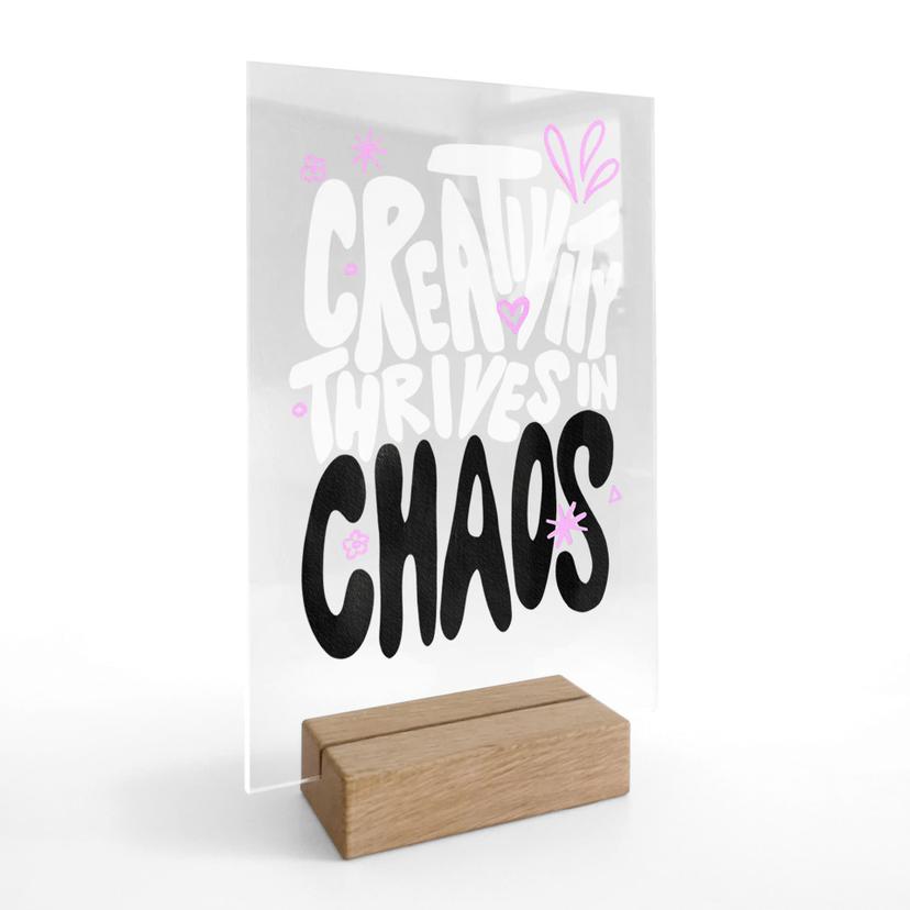 Akrylglas borddekoration Creativity thrives in Chaos - Bloom
