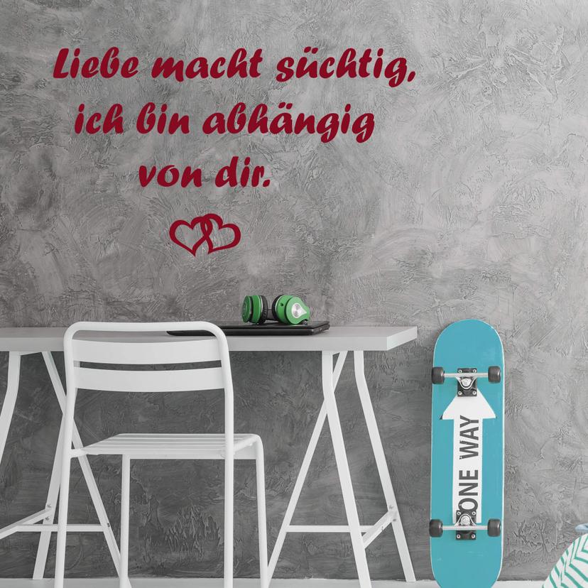 Wandtattoo Liebe macht süchtig...