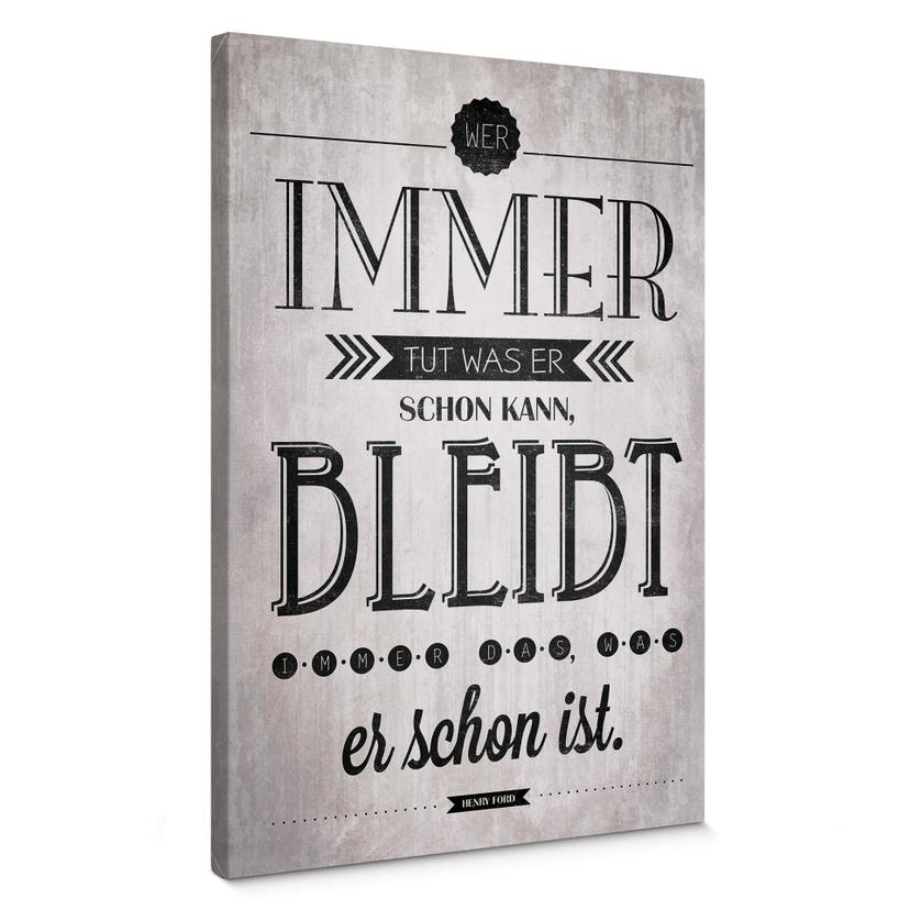 Leinwandbild Wer immer tut was er schon kann