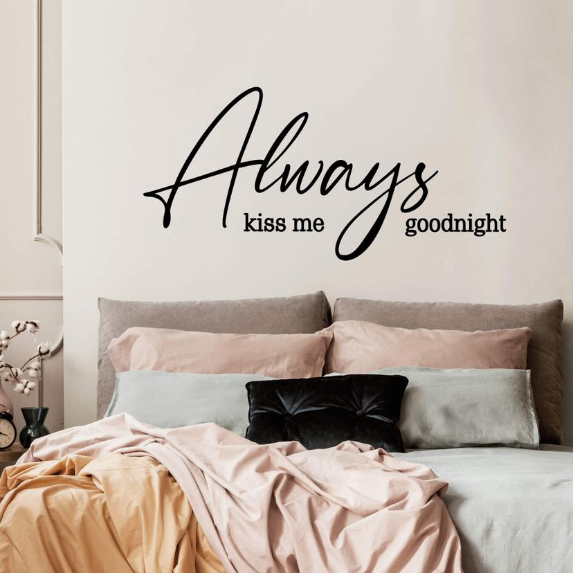 Sticker mural Always kiss me goodnight