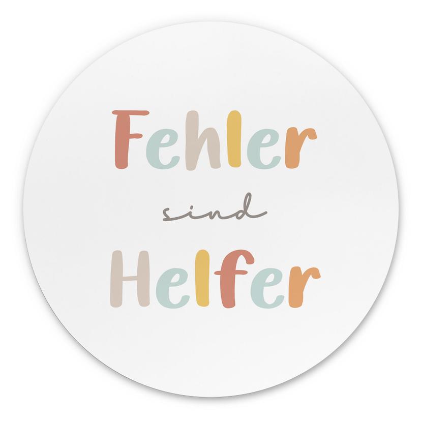 Rundes Alu-Dibond - Selbstliebe-Spruch 'Fehler sind Helfer'