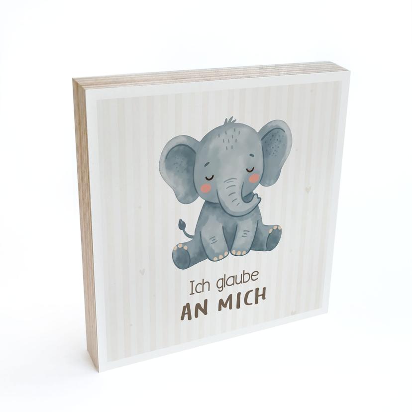 Holzbild zum Hinstellen - Ich glaube an mich - 15x15 cm