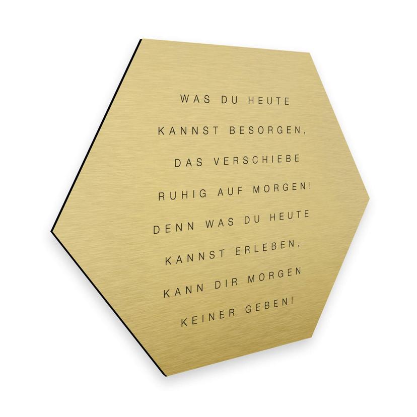 Hexagon - Alu-Dibond-Goldeffekt - Was du heute kannst besorgen...