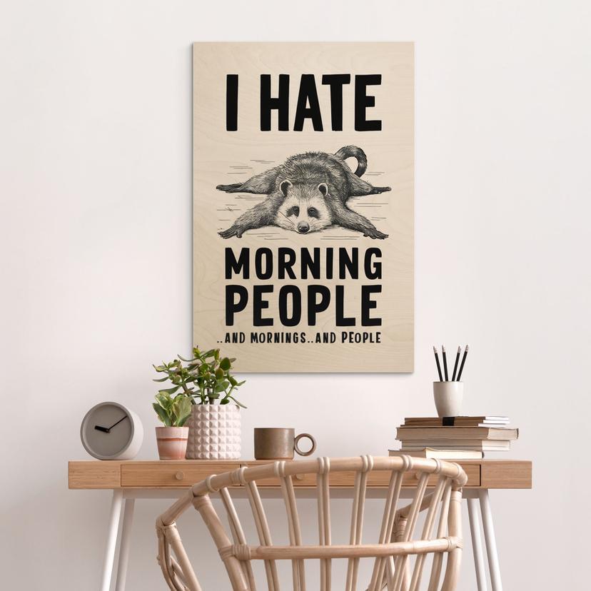 Stampa su legno I hate morning people - Magnusson