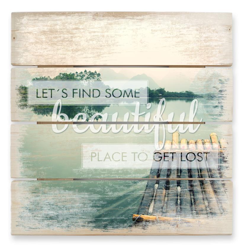 Cuadro de madera Let`s find some beautiful place - 40x41,5 cm