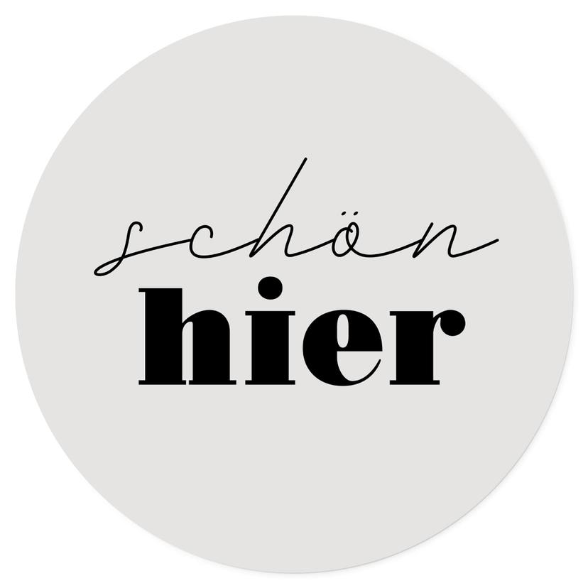 Wandtattoo Spruch - Schön hier - Rund