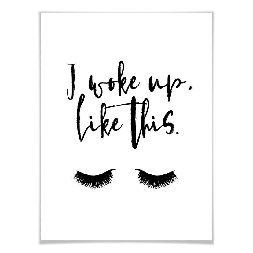 Poster - I woke up like this