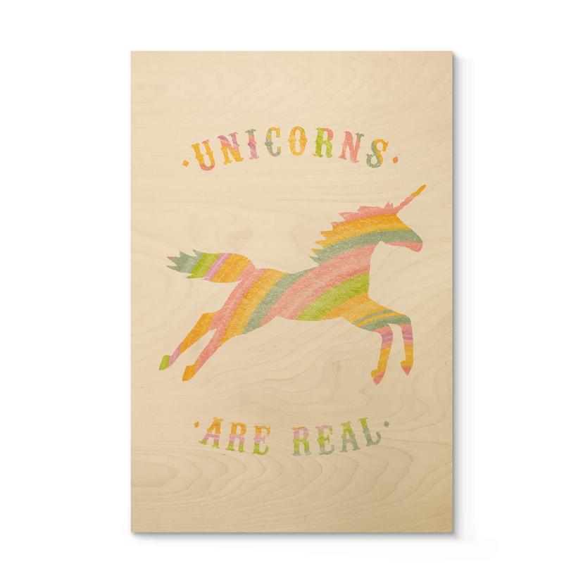Træplakat Bodart - Unicorns are Real