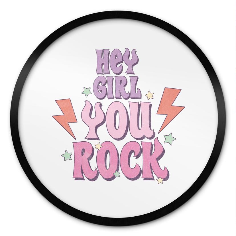 Plakat Hey girl you rock - Round