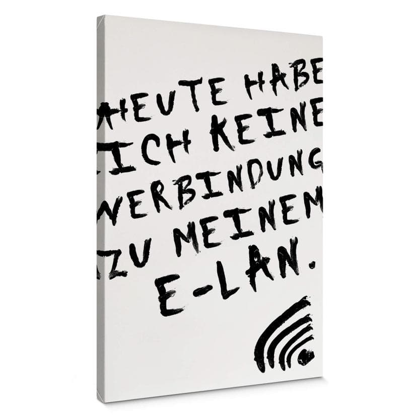 Leinwandbild Heute habe ich keine Verbindung zu meinem E-LAN