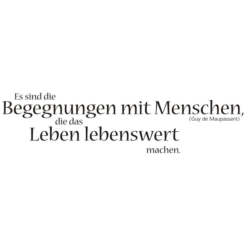 Wandtattoo Es sind die Begegnungen mit Menschen...