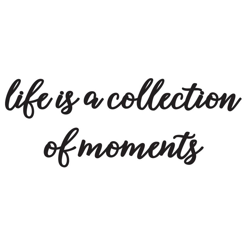Adesivo murale - Life is a collection of moments