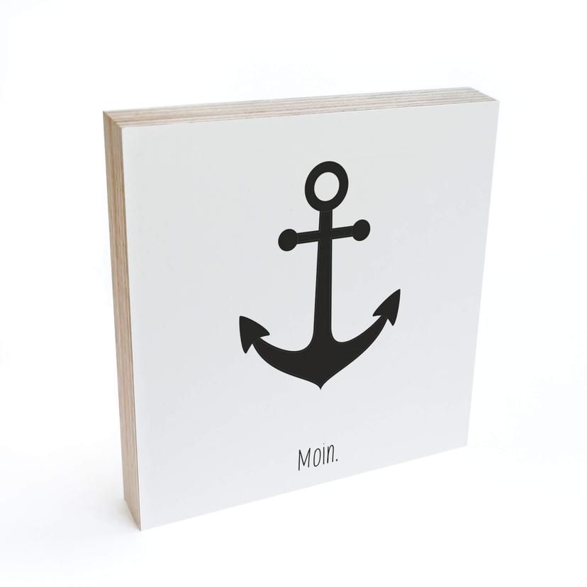 Holzbild zum Hinstellen - Moin mit Anker - 15x15 cm