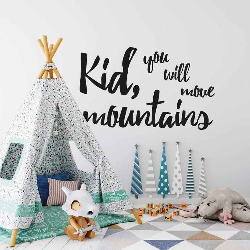 Wallsticker - Kid, you will move mountains