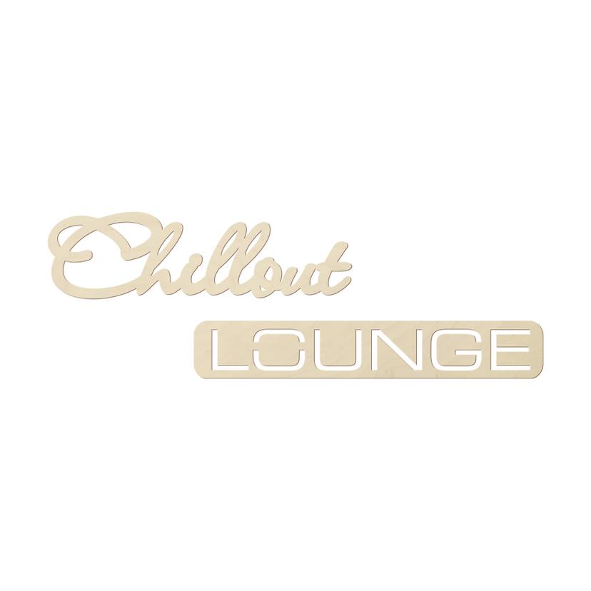 Scritta in legno - Chillout Lounge