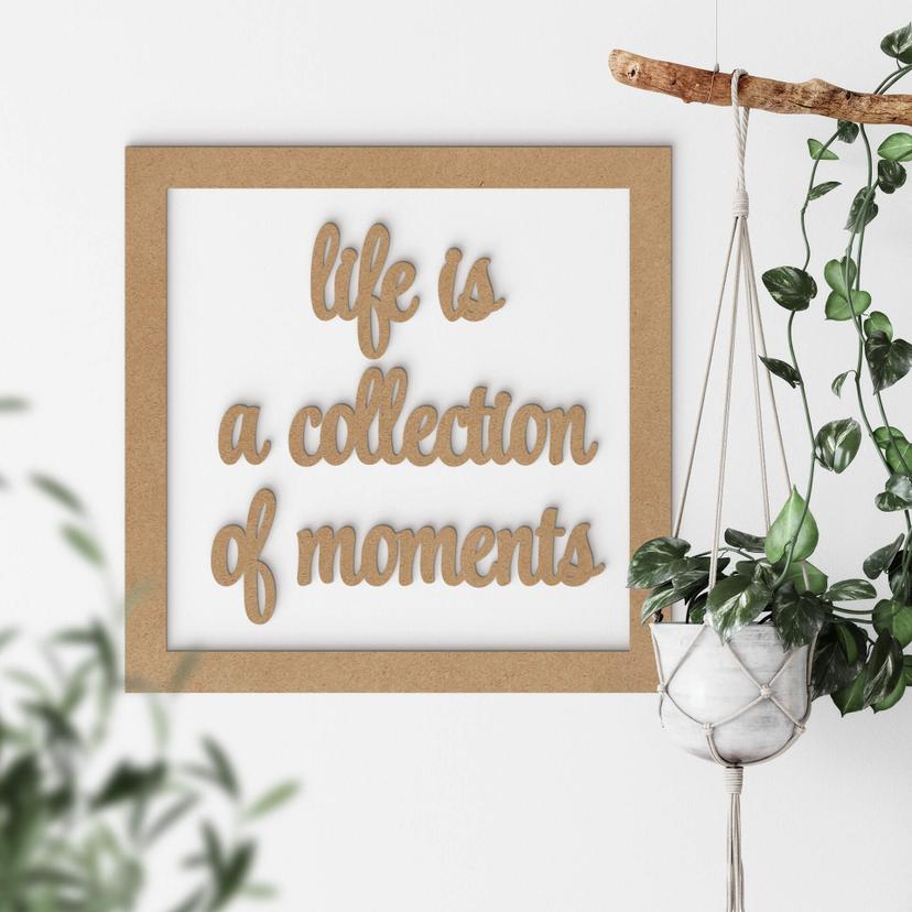 Letra decorativa con marco - la vida es una colección de momentos - MDF naturaleza