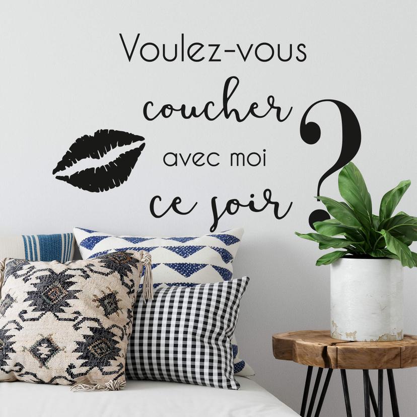 Sticker mural Voulez-vous coucher avec moi?
