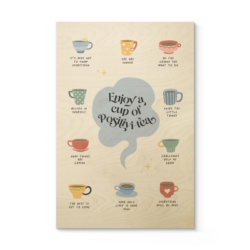 Træplakat Enjoy a cup of Positivi-Tea - Cai