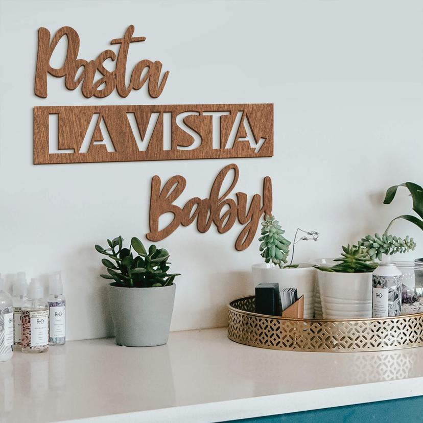 Trædekoration Mahogni - Pasta La Vista, Baby