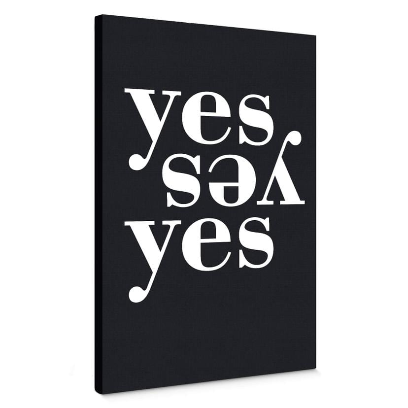 Tableau sur toile - Yes Yes Yes (noir & blanc)