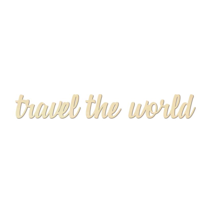 Scritta in legno -Travel the world - pioppo