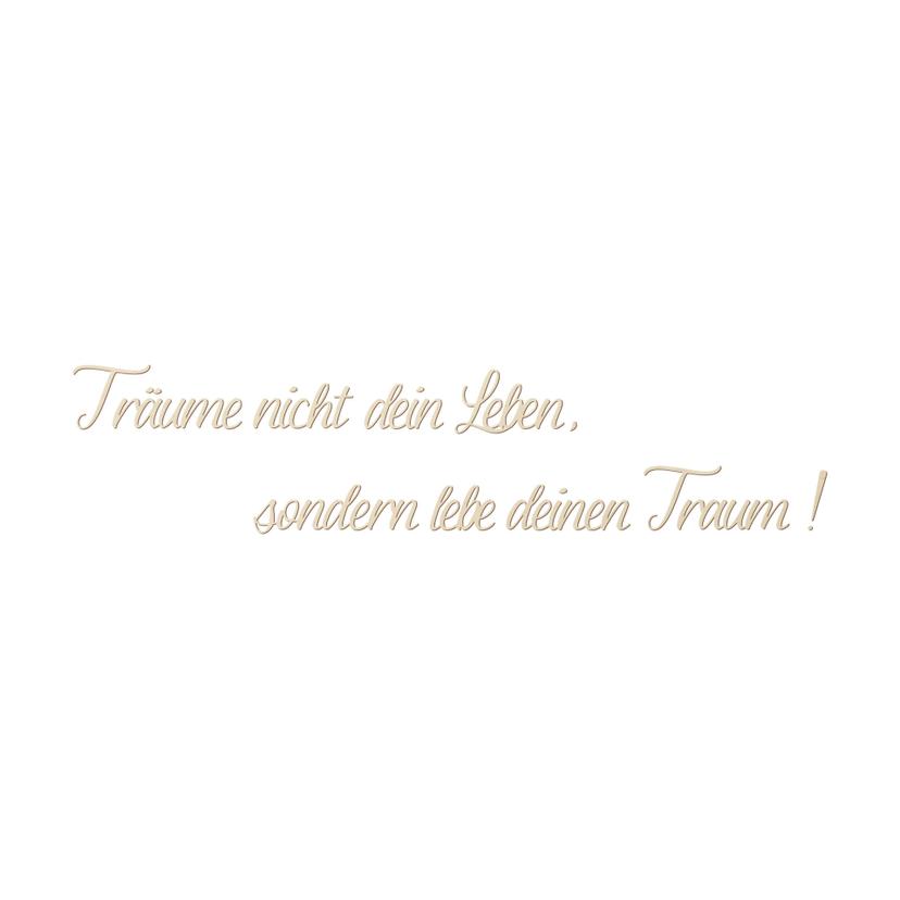 Holz-Deko 3D Schriftzug Träume nicht dein Leben... - Pappel