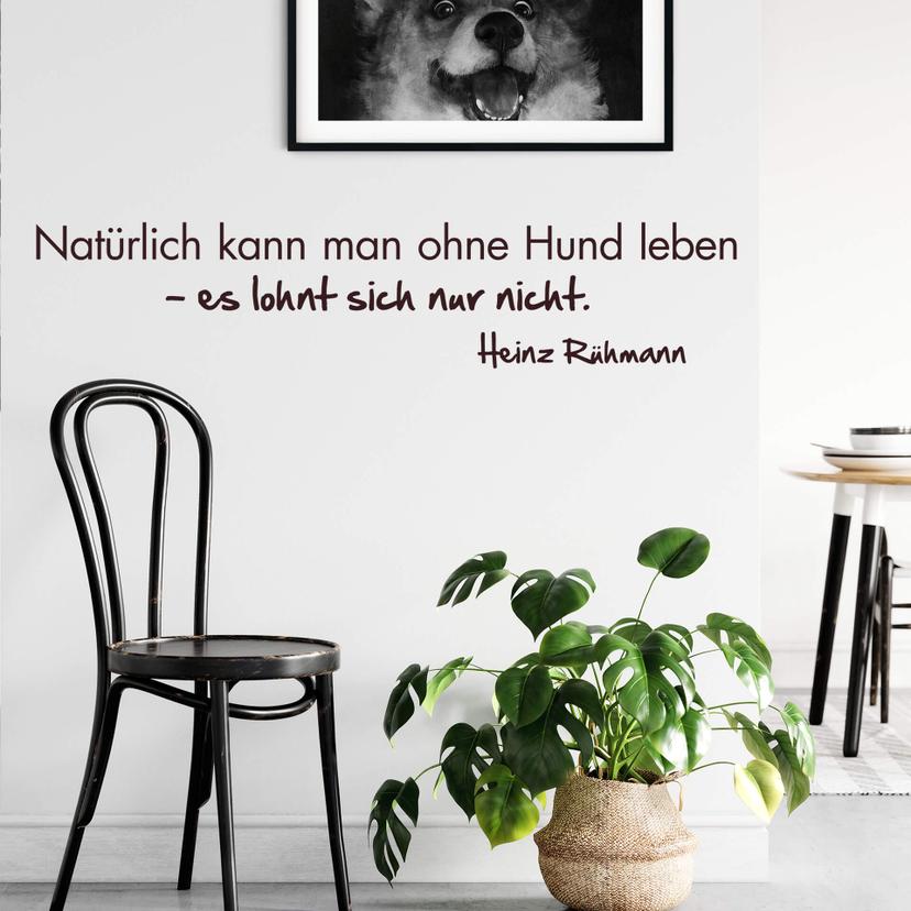Wandtattoo Natürlich kann man ohne Hund leben...