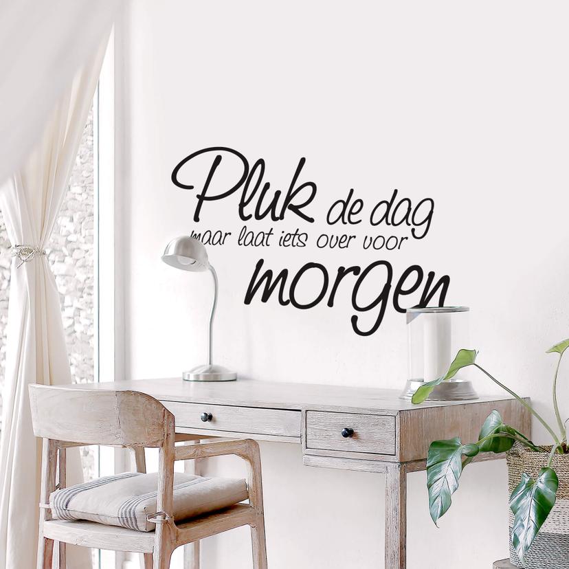 Muursticker Pluk de dag...