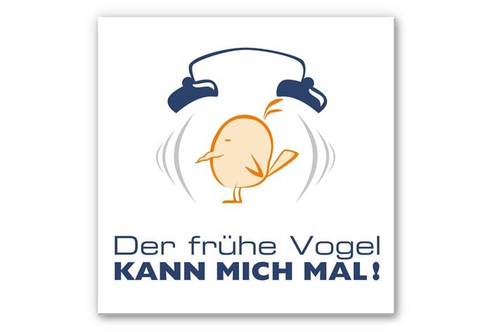 Wandbild Der frühe Vogel kann mich mal 2