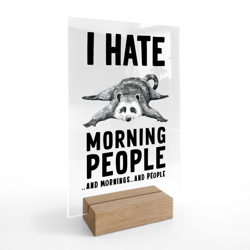 Décoration de table en verre acrylique I hate morning people - Magnusson