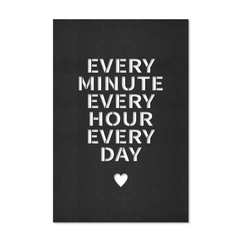 MDF - Holzdeko Every minute every hour every day