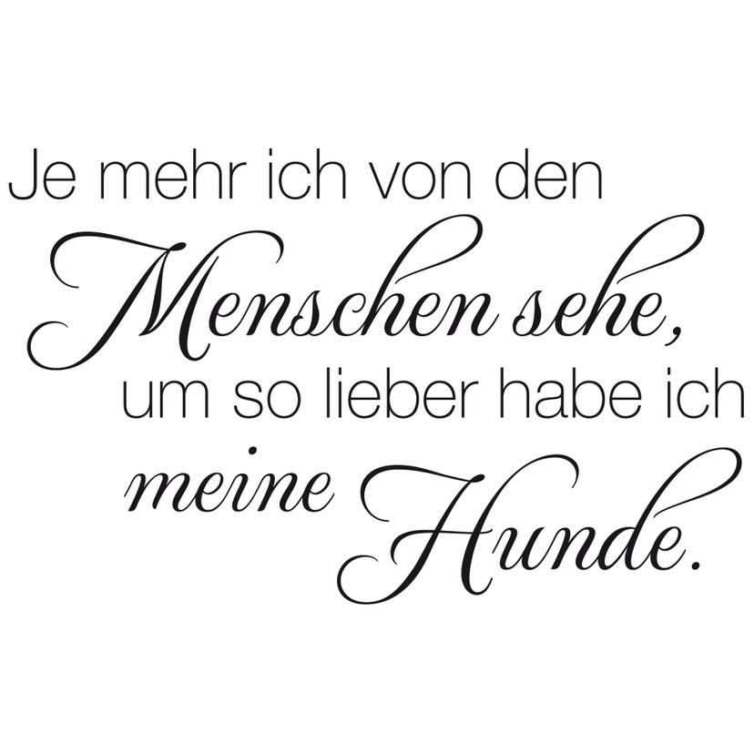 Wandtattoo Je mehr ich von den Menschen sehe...