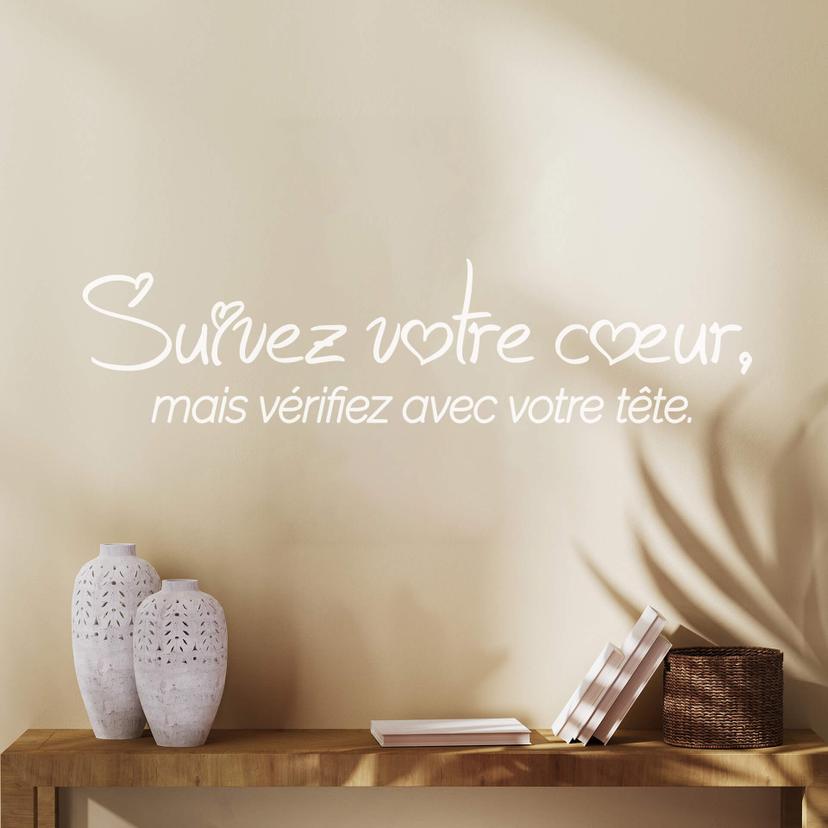 Sticker mural Suivez votre cœur