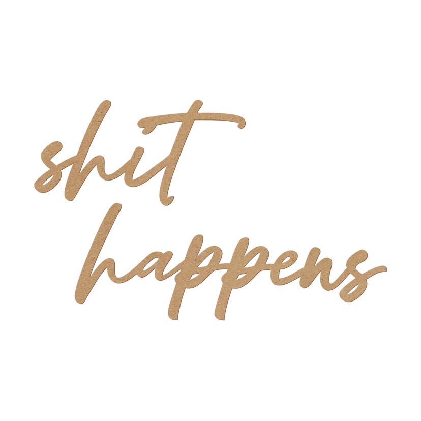 Decoro MDF shit happens