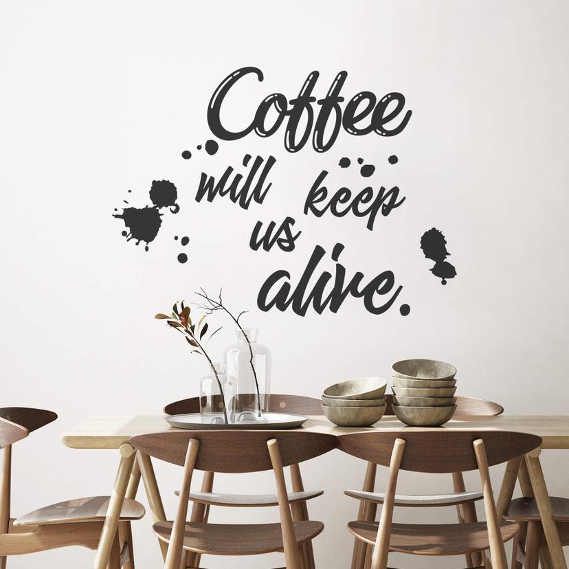 Sticker mural  Coffee will keep us alive